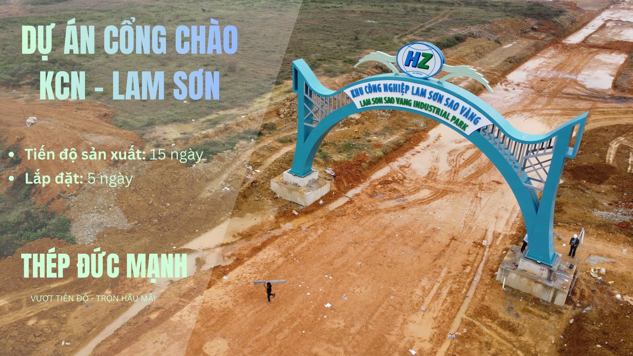 Dự án cổng chào KCN Lam Sơn | Thi công kết cấu thép – Thép Đức Mạnh