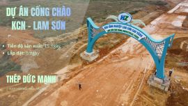 Dự án cổng chào KCN Lam Sơn | Thi công kết cấu thép – Thép Đức Mạnh